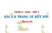 Bài 2.9 trang 35 Toán 9 Kết nối tri thức Tập 1